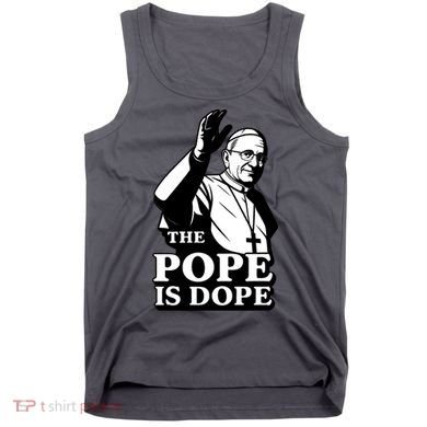 The Pope Is Dope Pope Leo XIV Tank Top