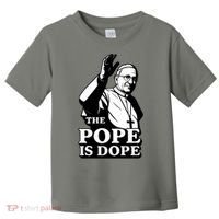 The Pope Is Dope Pope Leo XIV Toddler T-Shirt thumb 0