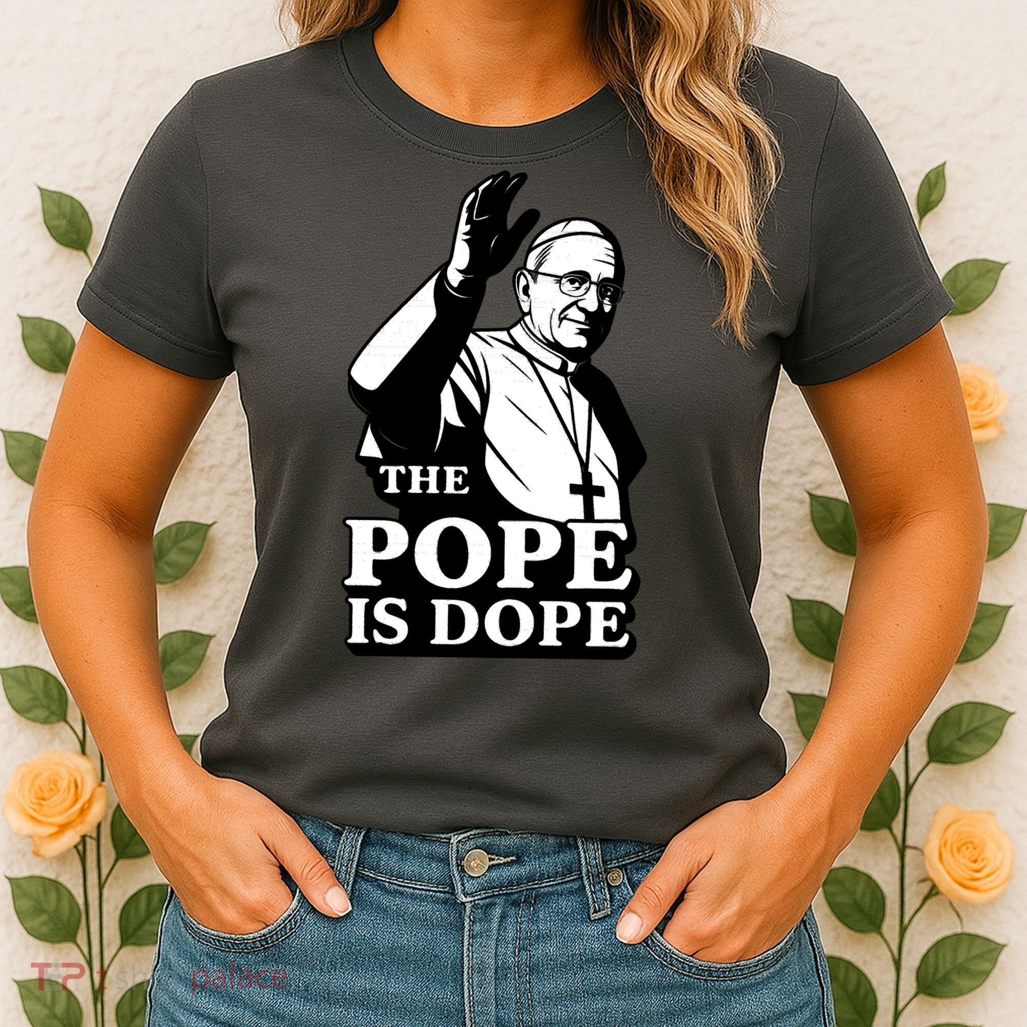 The Pope Is Dope Pope Leo XIV Women's T-Shirt