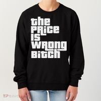 The Price Is Wrong Bitch Funny Adult Humor Funny Right Gift Women's Sweatshirt thumb 0