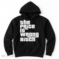 The Price Is Wrong Bitch Funny Adult Humor Funny Right Gift Hoodie thumb 0