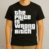 The Price Is Wrong Bitch Funny Adult Humor Funny Right Gift T-Shirt thumb 3