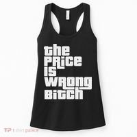 The Price Is Wrong Bitch Funny Adult Humor Funny Right Gift Women's Tank Top thumb 0
