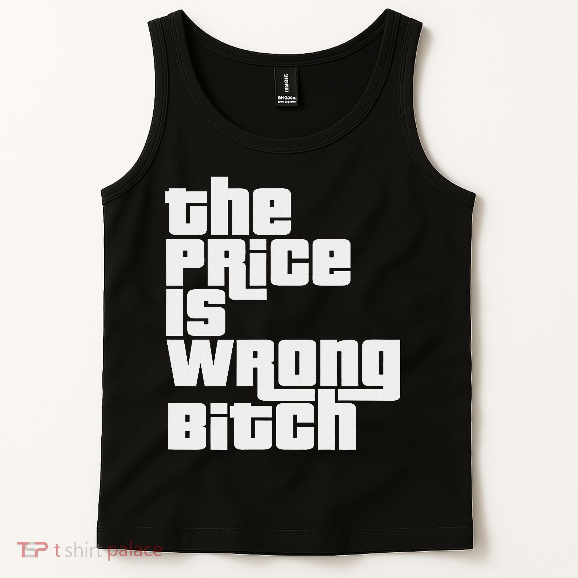 The Price Is Wrong Bitch Funny Adult Humor Funny Right Gift Tank Top