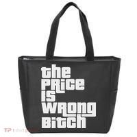 The Price Is Wrong Bitch Funny Adult Humor Funny Right Gift Tote Bag thumb 0