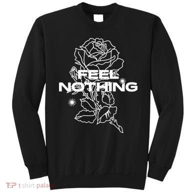 The Plot In You Feel Nothing Sweatshirt