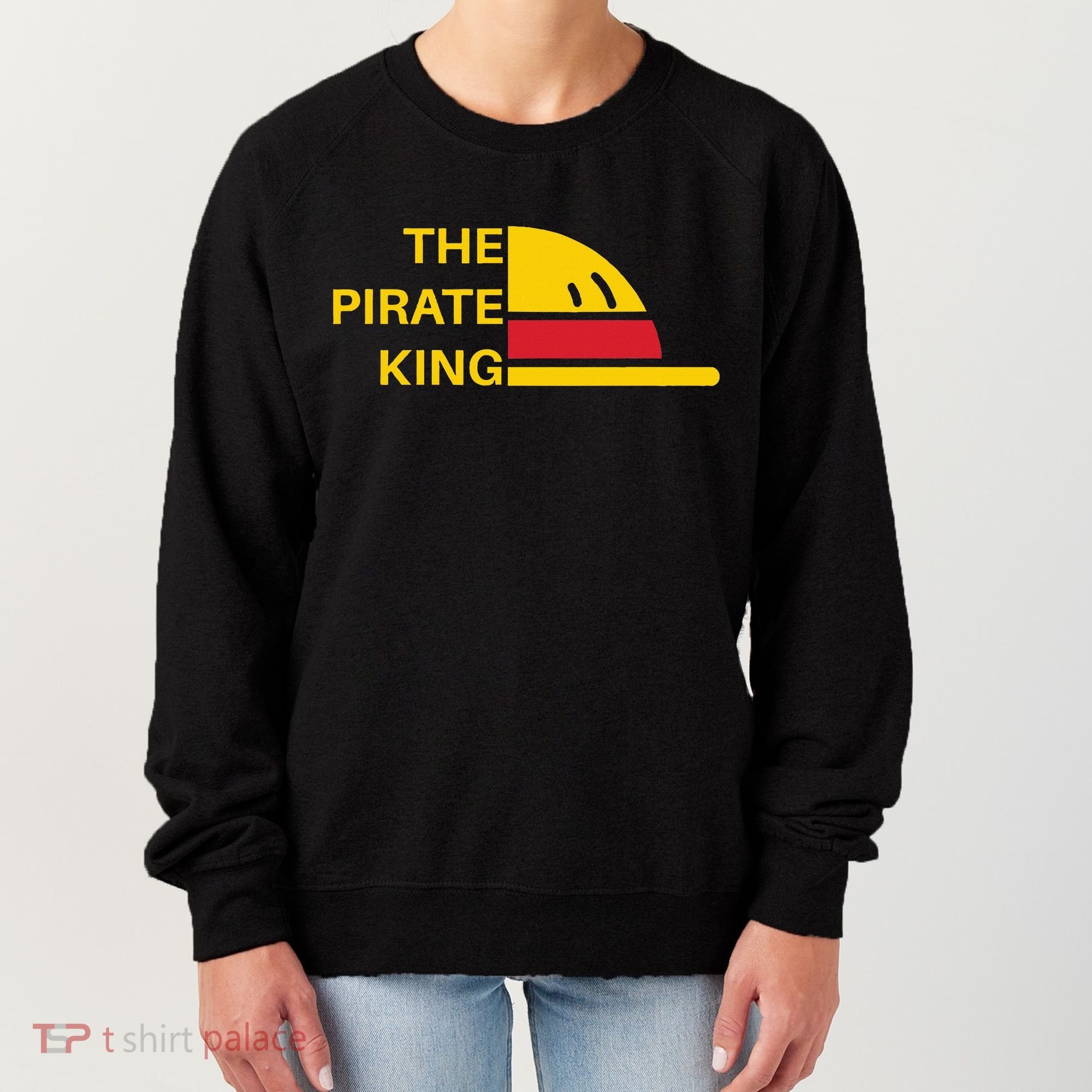 The Pirate King Best Pirate Anime Ever Women's Sweatshirt