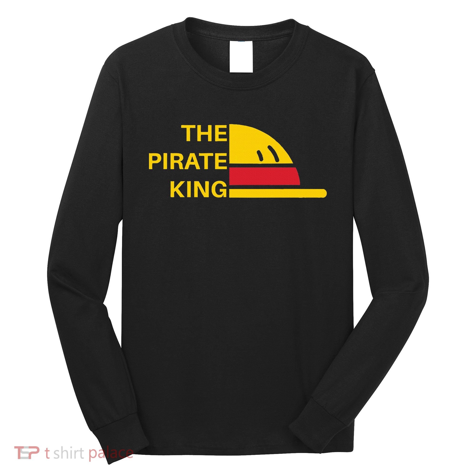 The Pirate King Best Pirate Anime Ever Long Sleeve Shirt