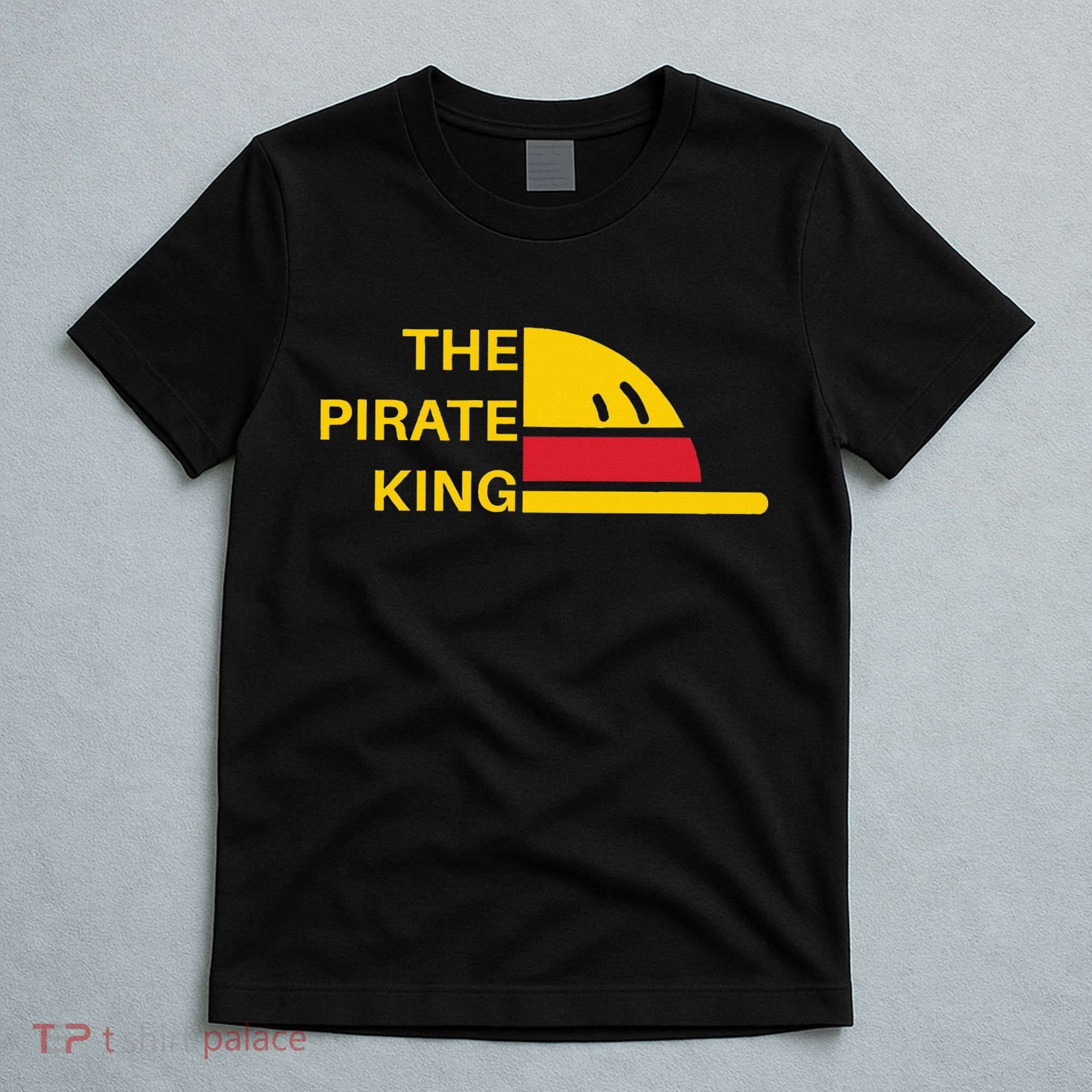 The Pirate King Best Pirate Anime Ever T-Shirt