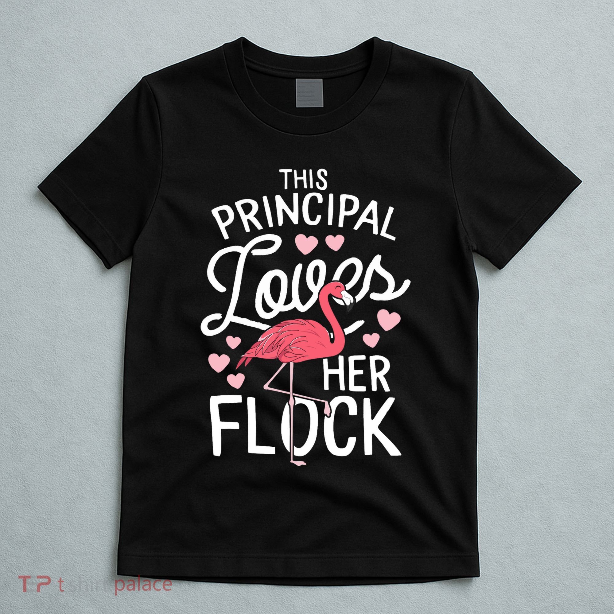 This Principal Loves Her Flock Flamingo Teacher School Gift T-Shirt