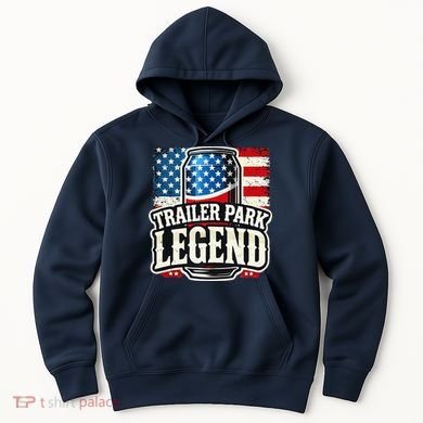 Trailer Park Legend Hoodie