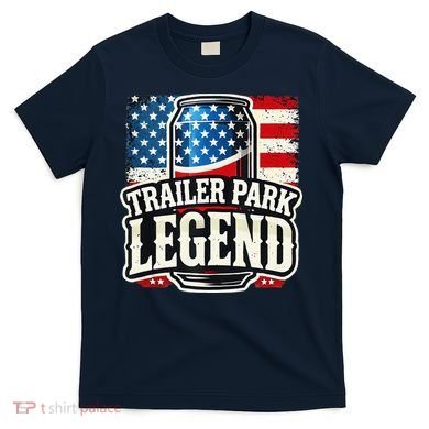 Trailer Park Legend T-Shirt