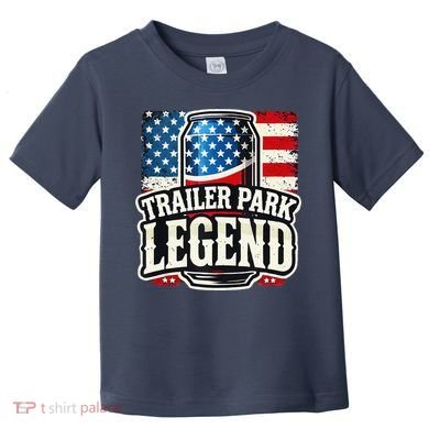 Trailer Park Legend Toddler T-Shirt