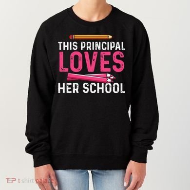 This Principal Loves Her School Best Principal Women's Sweatshirt