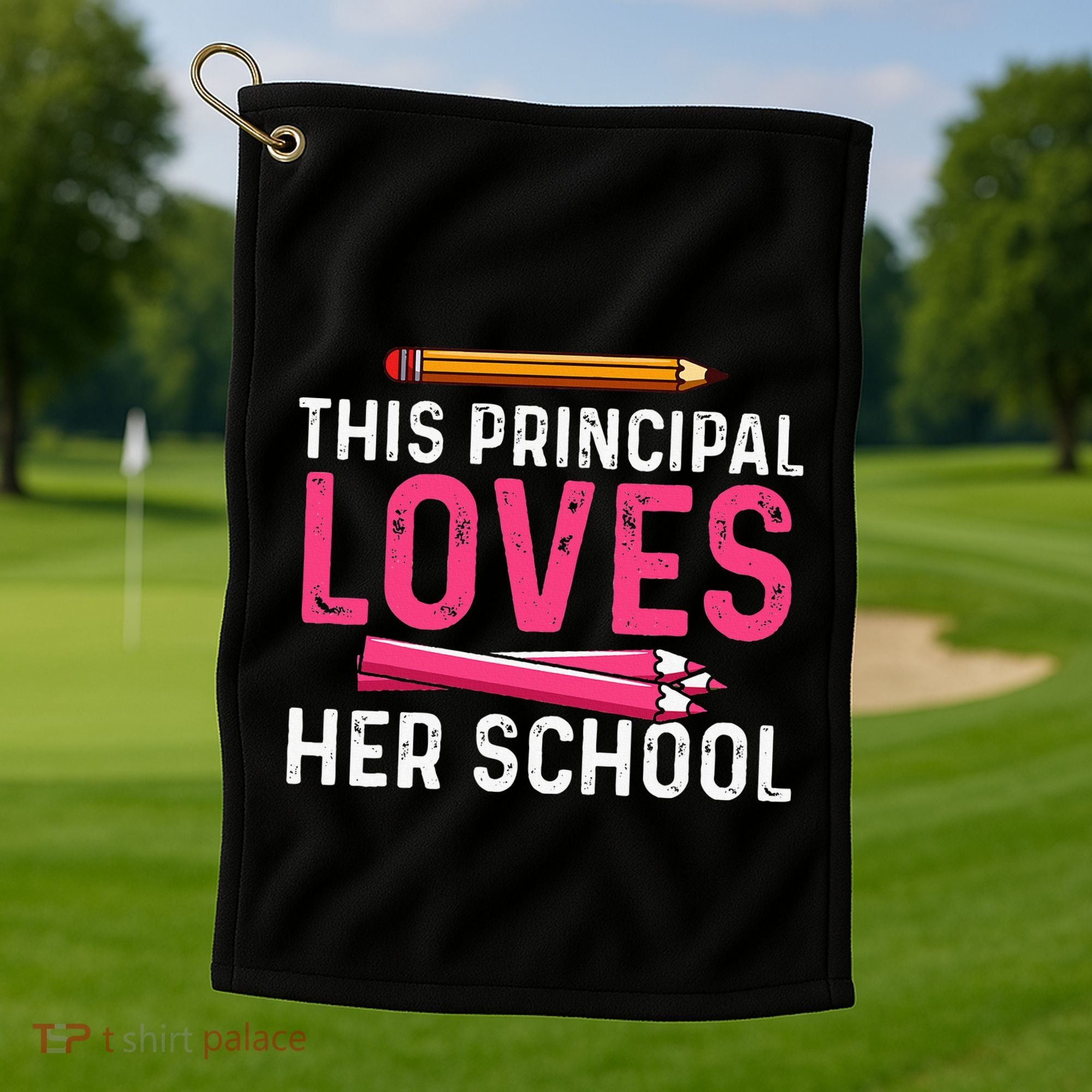 This Principal Loves Her School Best Principal Golf Towel