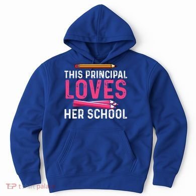 This Principal Loves Her School Best Principal Hoodie
