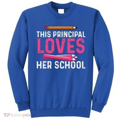 This Principal Loves Her School Best Principal Sweatshirt