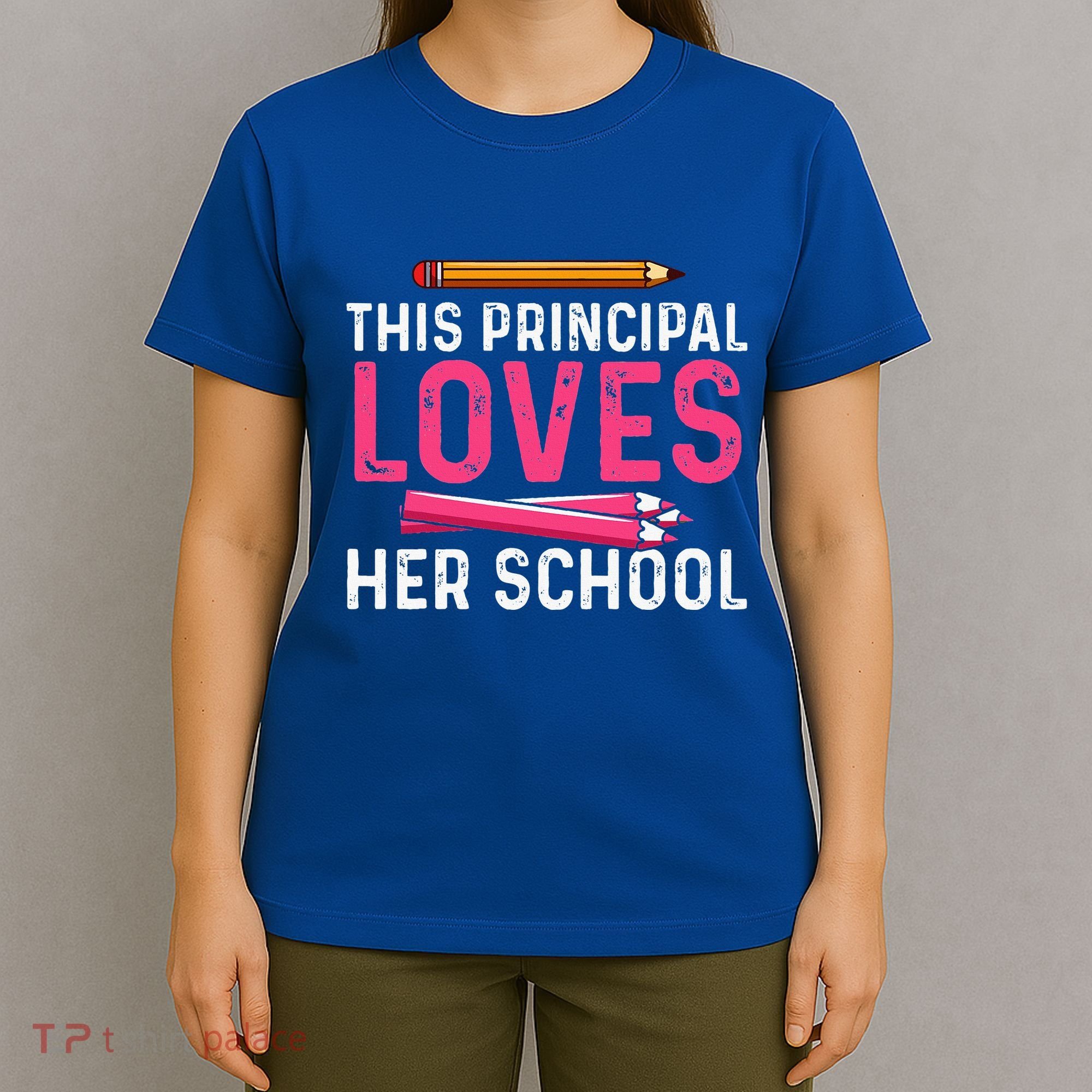 This Principal Loves Her School Best Principal T-Shirt