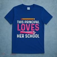 This Principal Loves Her School Best Principal T-Shirt thumb 5