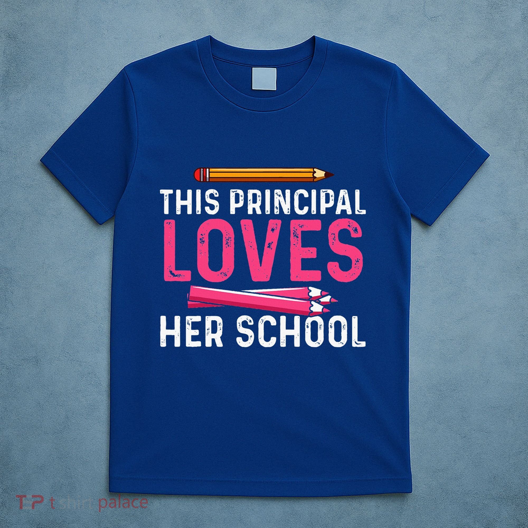 This Principal Loves Her School Best Principal T-Shirt
