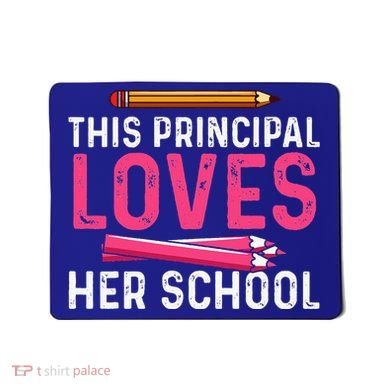This Principal Loves Her School Best Principal Mousepad