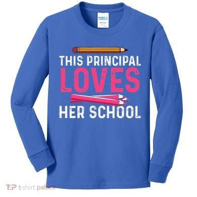 This Principal Loves Her School Best Principal Kids Long Sleeve Shirt