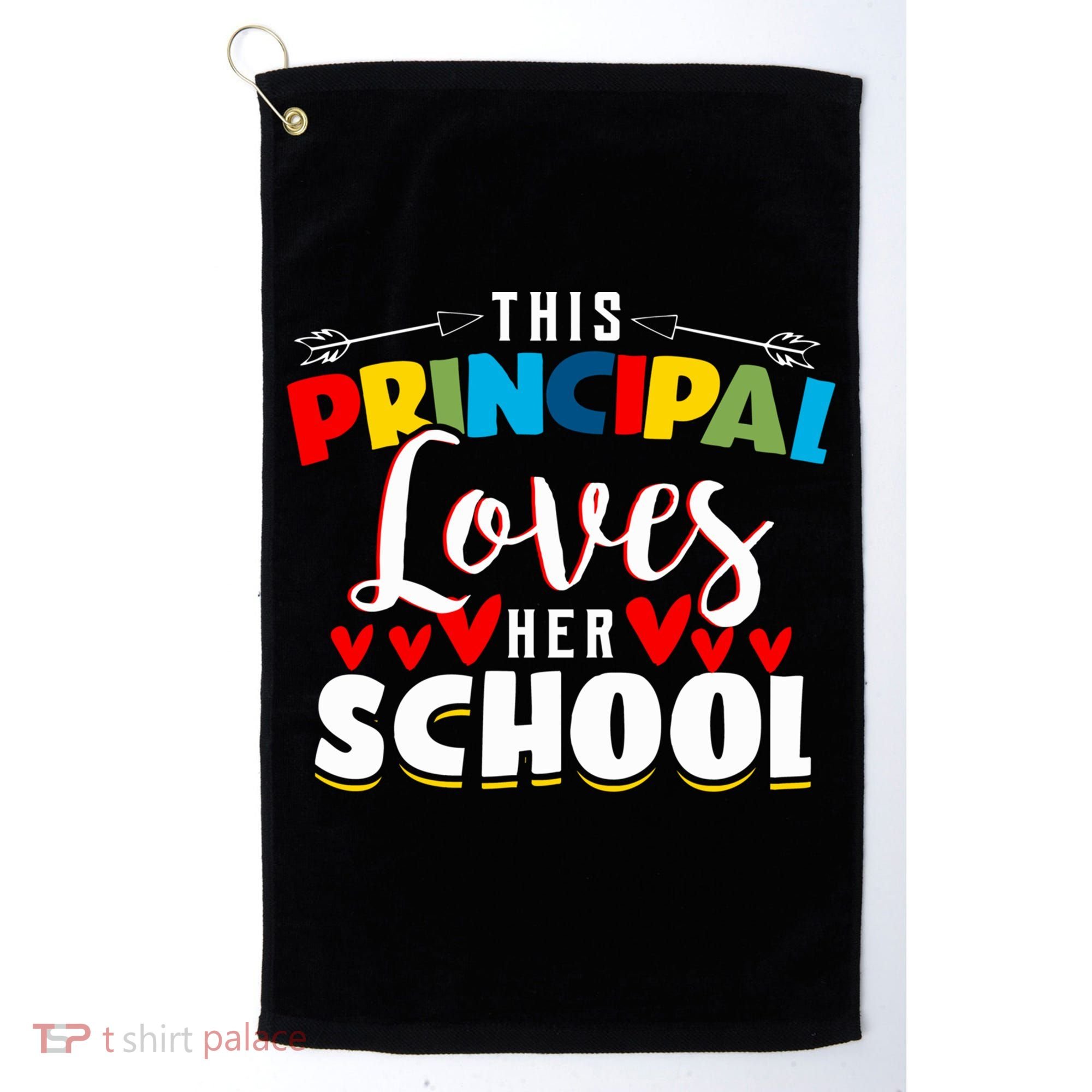This Principal Loves Her School Principal Day Best Principal Cute Gift Golf Towel