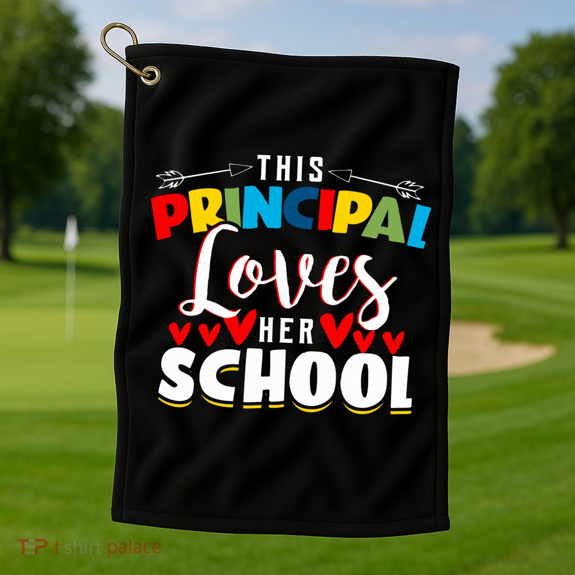This Principal Loves Her School Principal Day Best Principal Cute Gift Golf Towel
