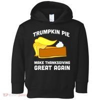Trumpkin Pie Make Thanksgiving Great Again Toddler Hoodie thumb 0