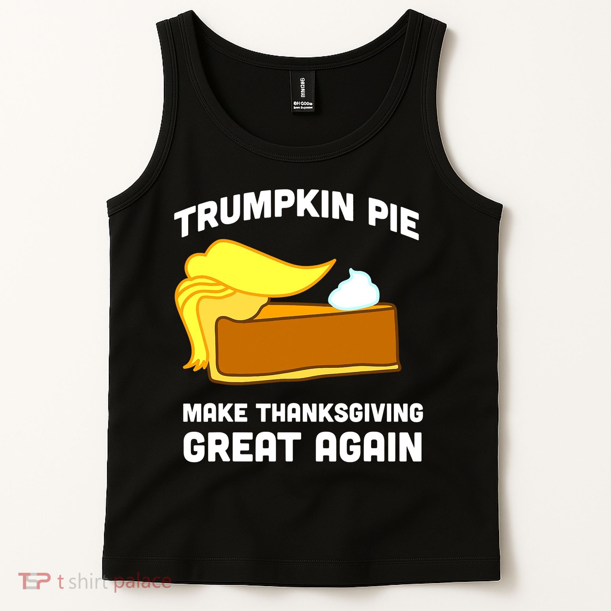 Trumpkin Pie Make Thanksgiving Great Again Tank Top