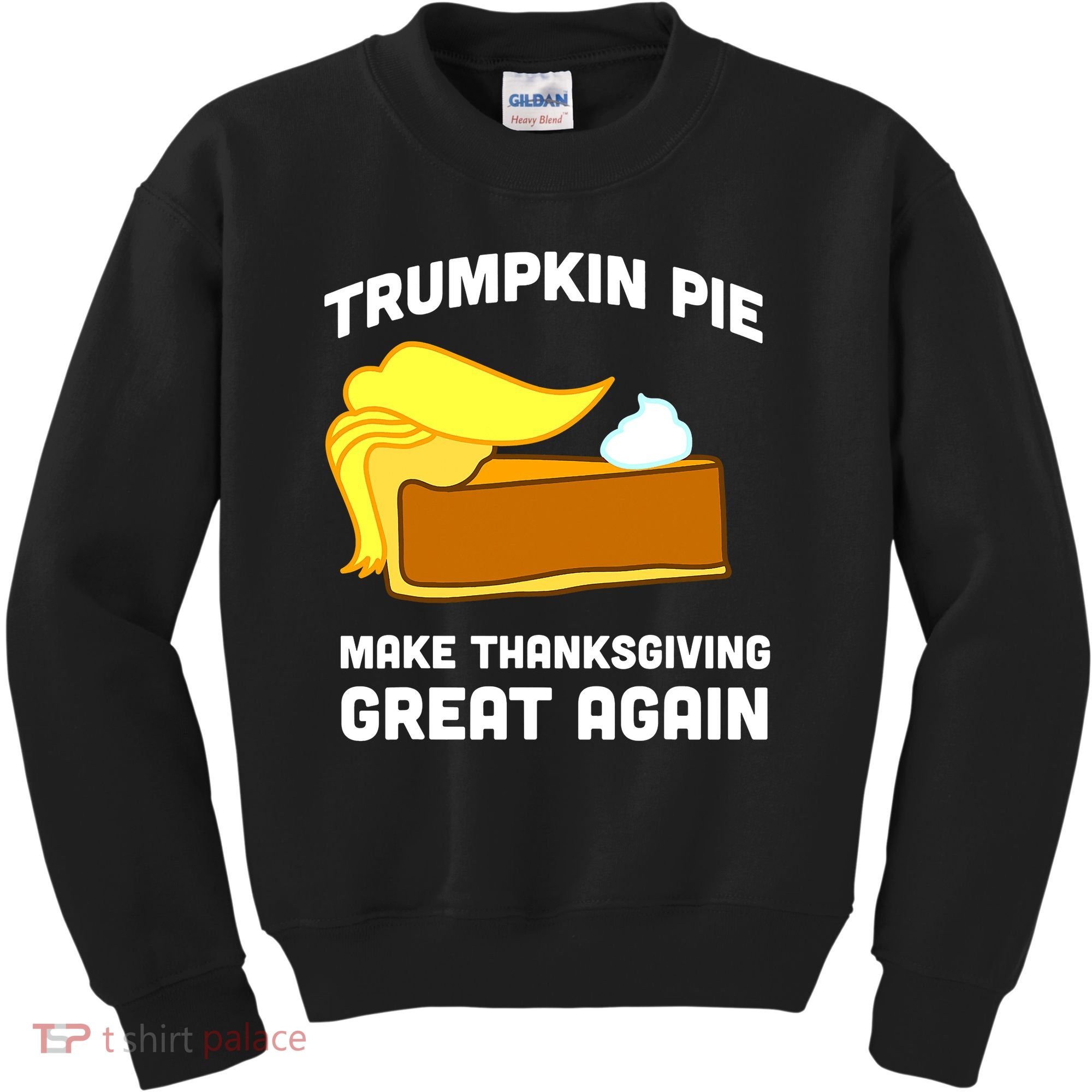 Trumpkin Pie Make Thanksgiving Great Again Kids Sweatshirt