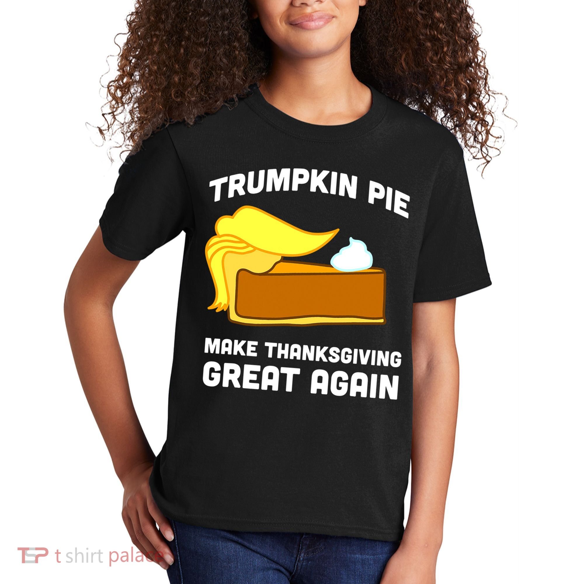 Trumpkin Pie Make Thanksgiving Great Again Kids T-Shirt