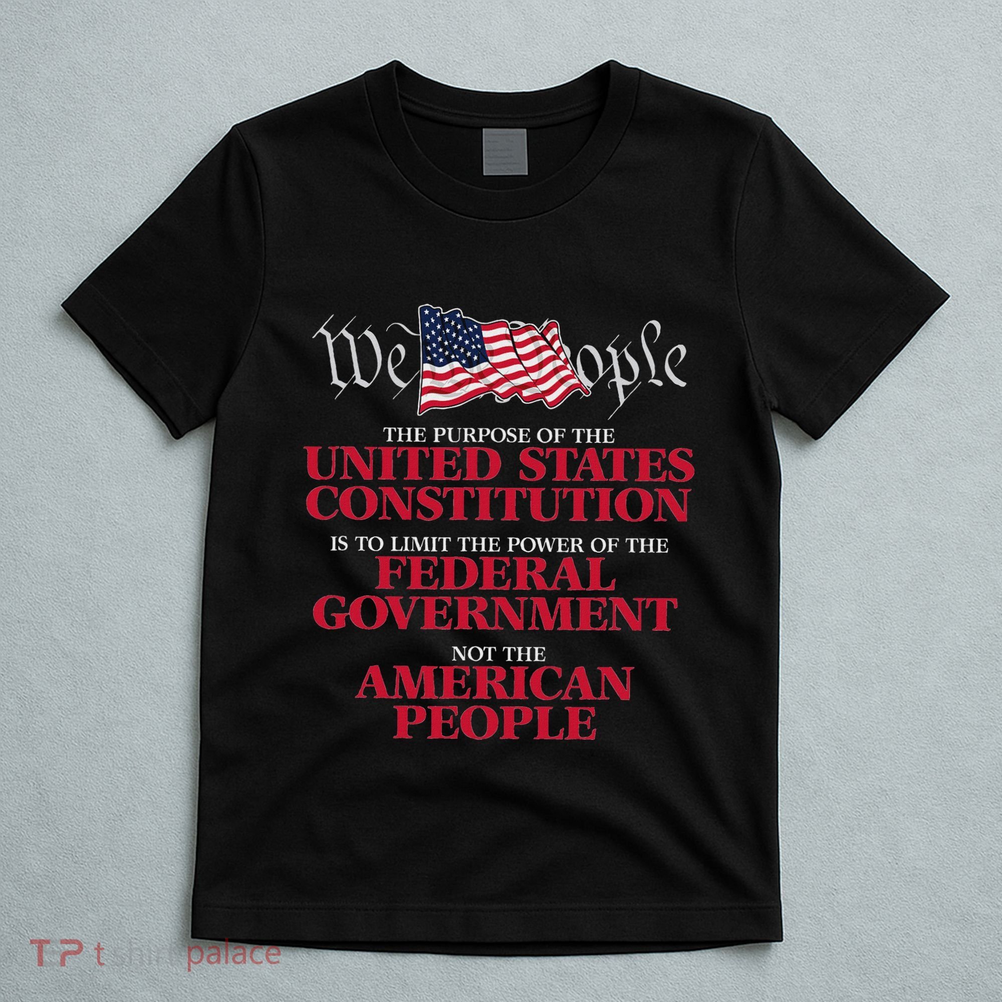 The Purpose Of The United States Constitution T-Shirt