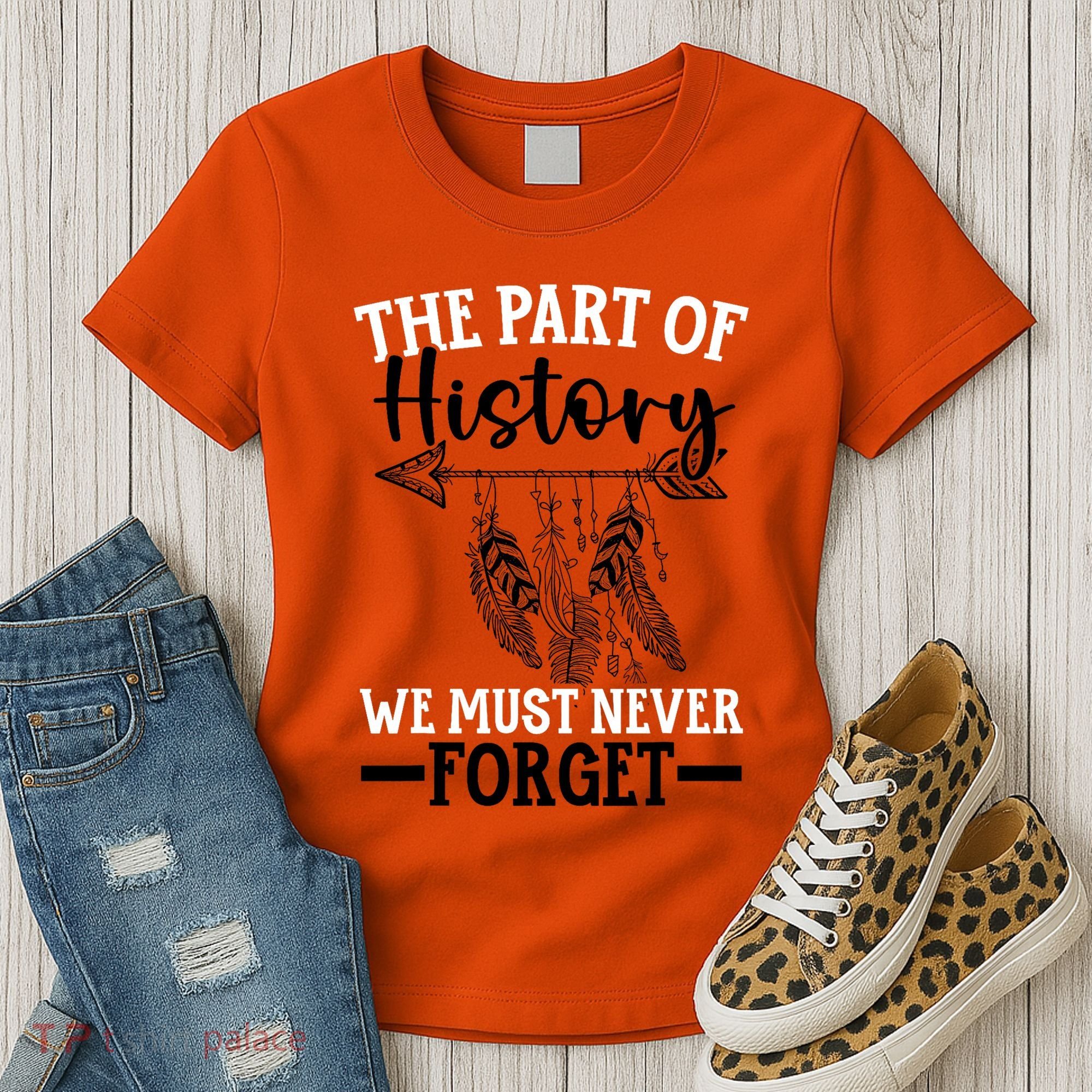 The Part Of History We Never Forget Orange Day Indigenous Women's T-Shirt