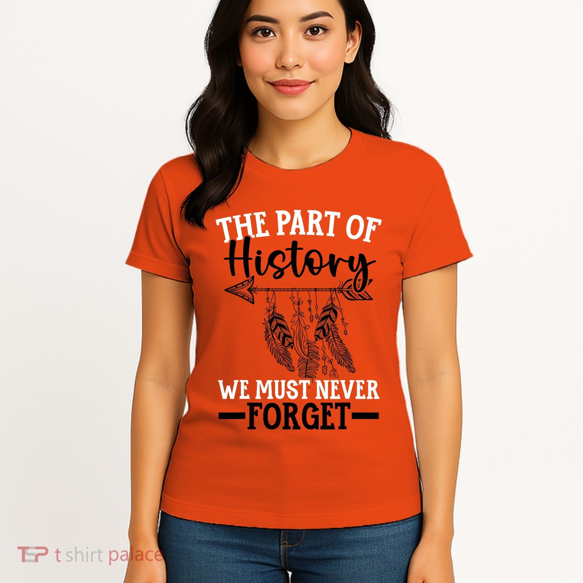The Part Of History We Never Forget Orange Day Indigenous Women's T-Shirt