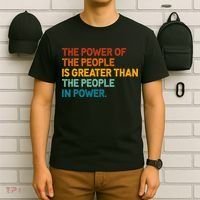 The People Of Power Is Greater Than The People In Power T-Shirt thumb 6