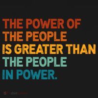 The People Of Power Is Greater Than The People In Power T-Shirt thumb 7