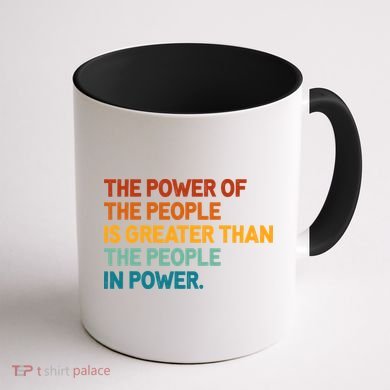 The People Of Power Is Greater Than The People In Power Coffee Mug back