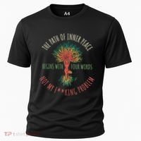 The Path Of Inner Peace Begins With Four Words Great Gift Cooling Performance Crew T-Shirt thumb 0