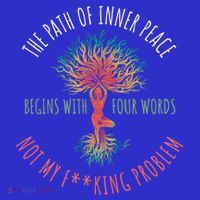 The Path Of Inner Peace Begins With Four Words Great Gift Women's T-Shirt thumb 6