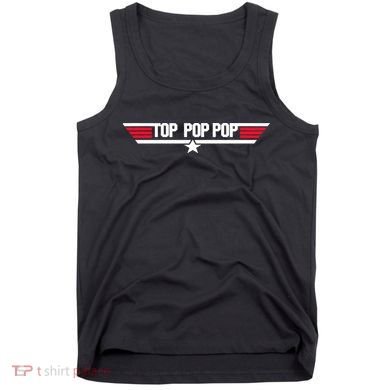 Top Pop pop Funny Dad Grandpa Father's Day Gift Tank Top