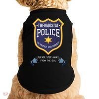 Thermostat Police Please Step Away From The Dial Dad Jokes Doggie Tank thumb 0