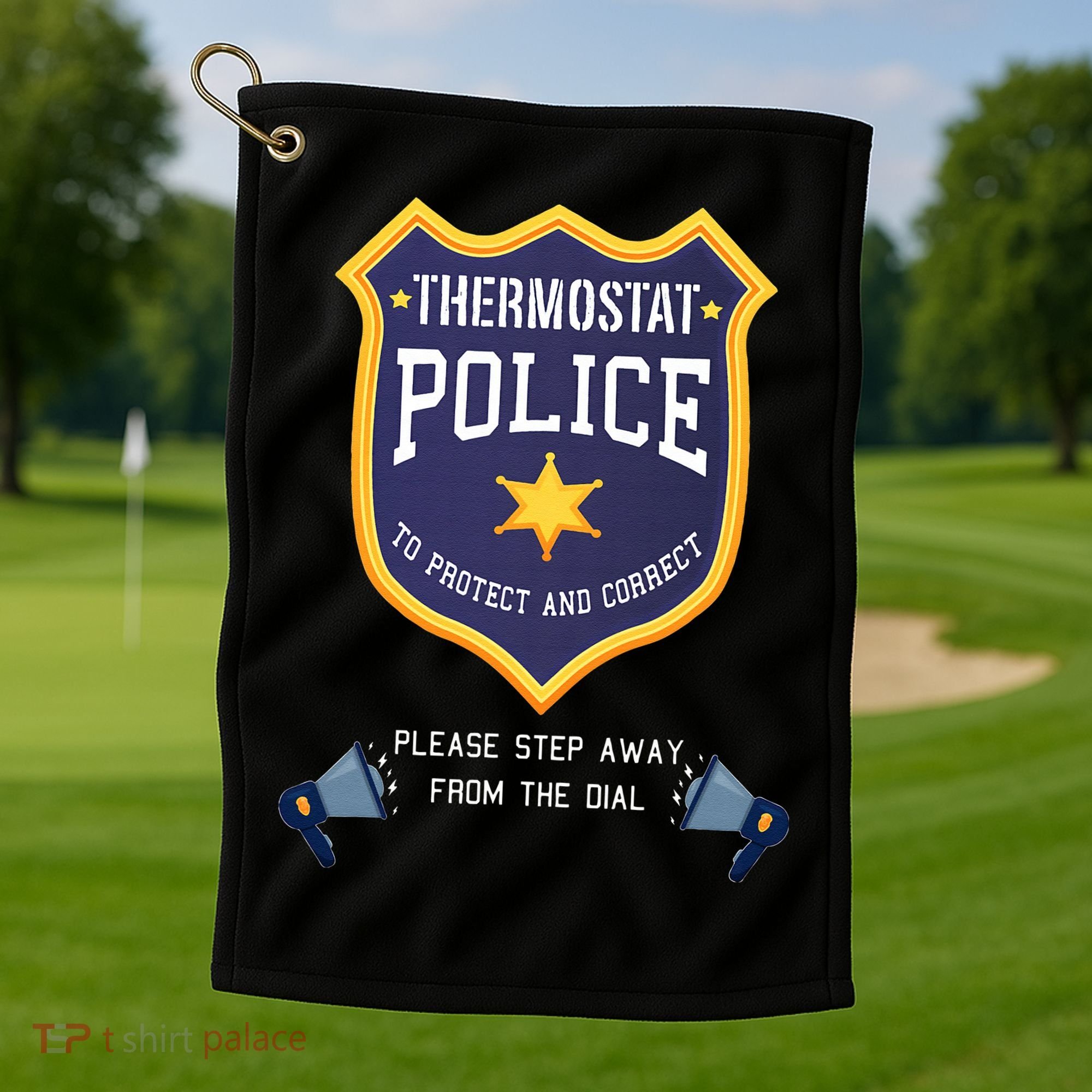 Thermostat Police Please Step Away From The Dial Dad Jokes Golf Towel