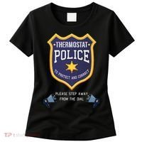 Thermostat Police Please Step Away From The Dial Dad Jokes Women's T-Shirt thumb 0