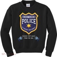 Thermostat Police Please Step Away From The Dial Dad Jokes Kids Sweatshirt thumb 0
