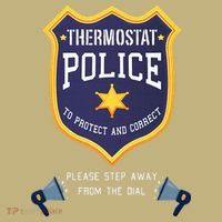 Thermostat Police Please Step Away From The Dial Dad Jokes T-Shirt thumb 7