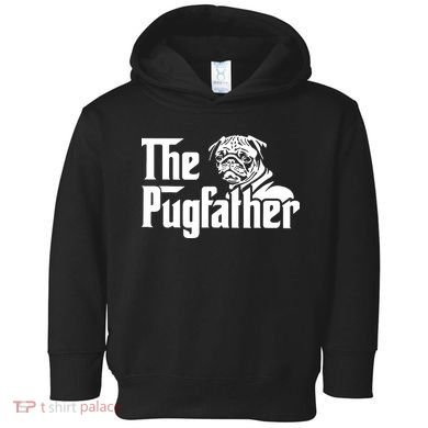 The Pugfather Pug Dad Fathers Day Gift Pug Lovers Toddler Hoodie