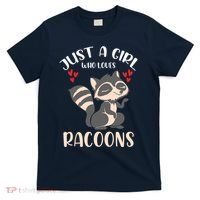 Trash Panda Raccoons Animal Just A Girl Who Loves Racoon T-Shirt thumb 0