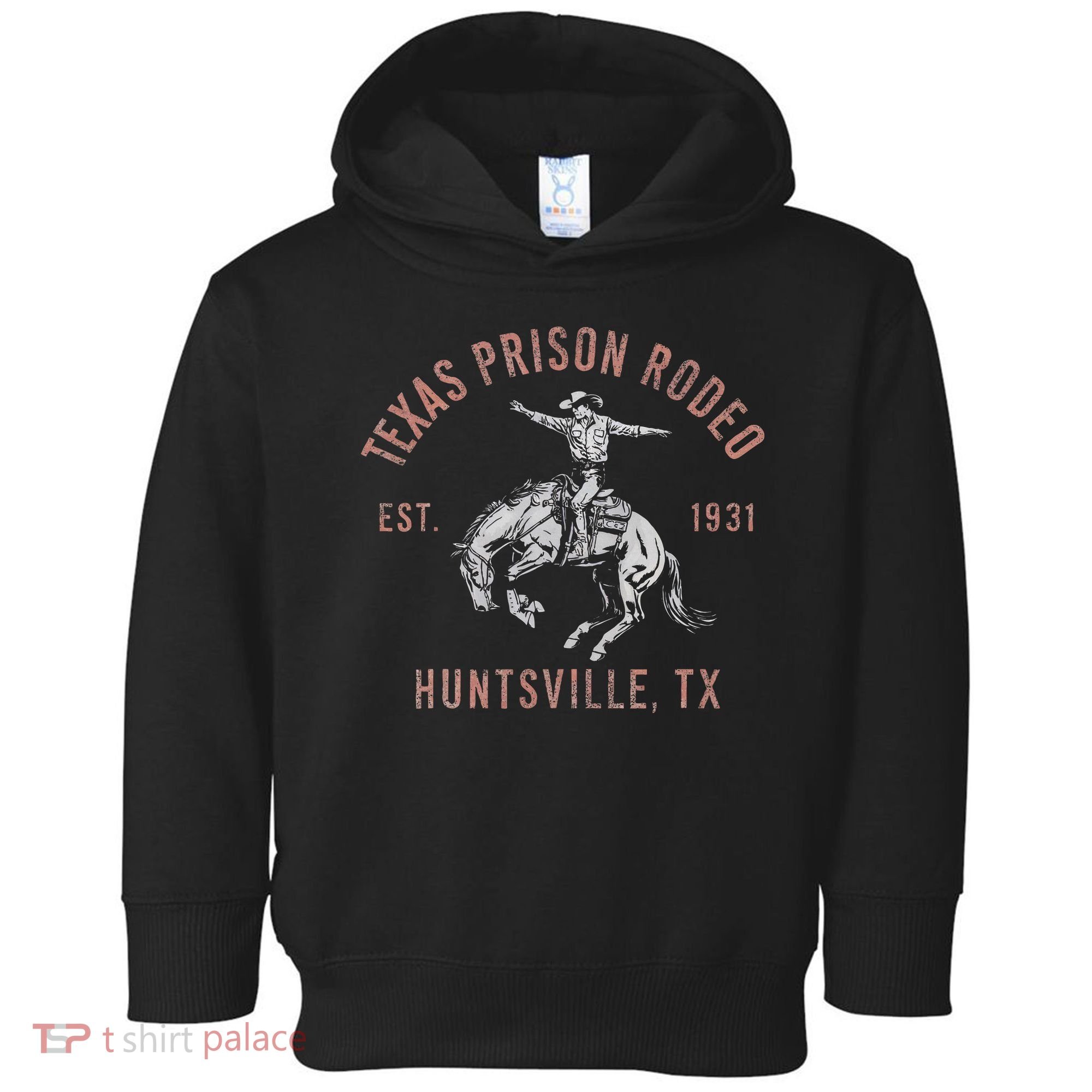Texas Prison Rodeo Huntsville Est 1931 Toddler Hoodie
