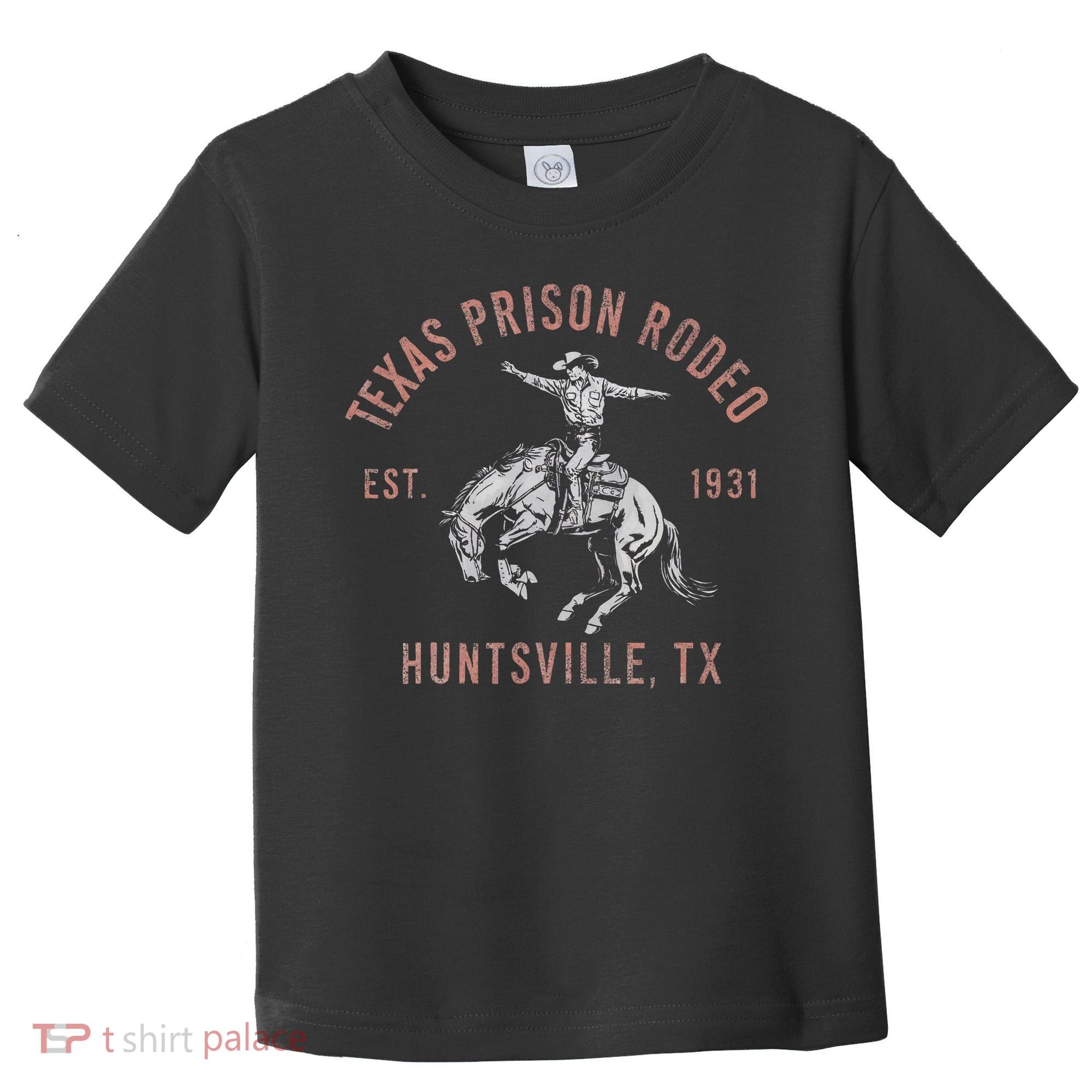 Texas Prison Rodeo Huntsville Est 1931 Toddler T-Shirt